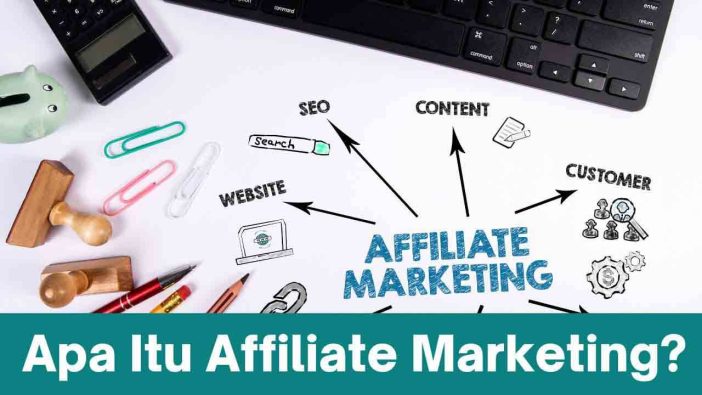 Apa Itu Affiliate Marketing?
